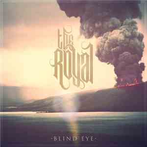 The Royal - Blind Eye