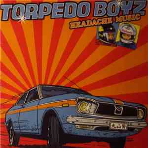 Torpedo Boyz - Headache Music