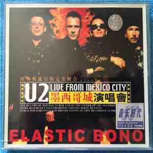 U2 - Elastic Bono Live From Mexico City