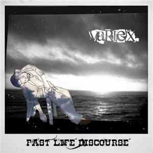 Variex - Past Life Discourse