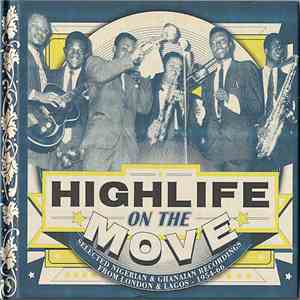 Various - Highlife On The Move (Selected Nigerian & Ghanaian Recordings Fro ...