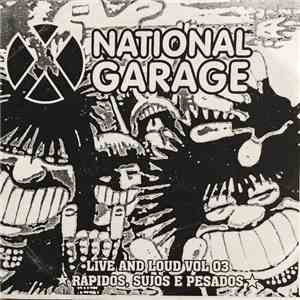 Various - X National Garage - Live And Loud Vol. 3