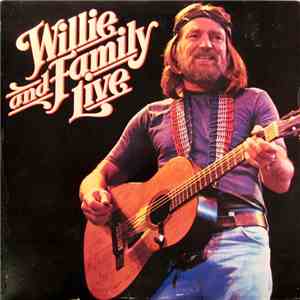 Willie Nelson - Willie And Family Live
