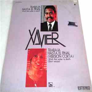 Xavier  - Trabaja Hasta El Final