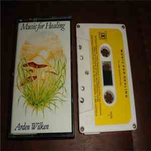 Arden Wilken - Music For Healing