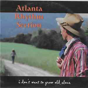 Atlanta Rhythm Section - I Don't Want To Grow Old Alone