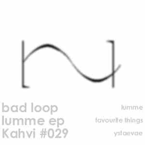 Bad Loop - Lumme EP