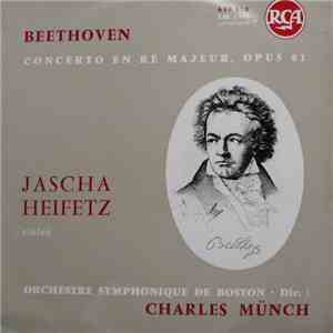 Beethoven - Jascha Heifetz, Orchestre Symphonique De Boston, Charles Münch  ...