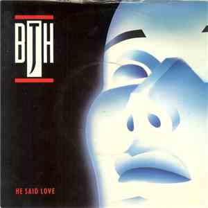 BJH - He Said Love