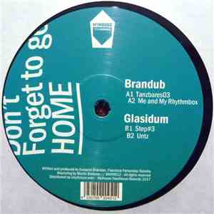 Brandub, Glasidum - Don't Forget to Go Home