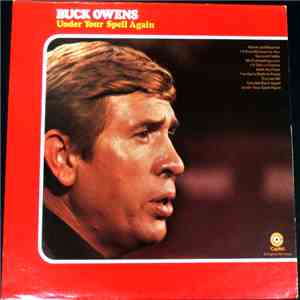 Buck Owens - Under Your Spell Again
