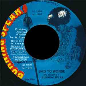 Burning Spear - Bad To Worse