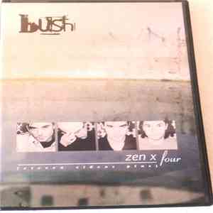 Bush - Zen X Four