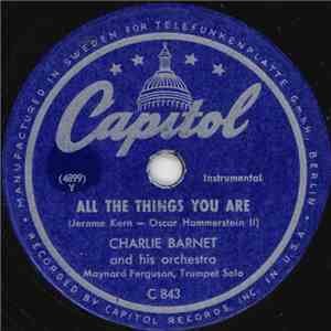 Charlie Barnet And His Orchestra - All The Things You Are / Ill Wind