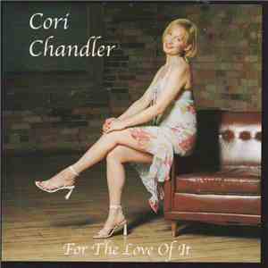 Cori Chandler - For The Love Of It