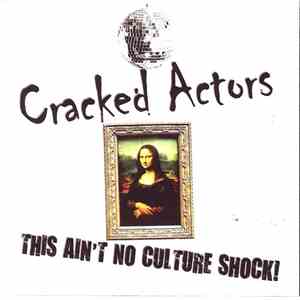 Cracked Actors - This Ain't No Culture Shock