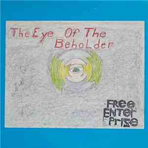 Free Enterprize - The Eye Of The Beholder