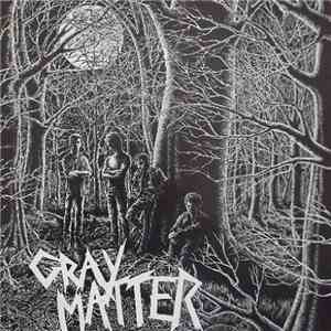Gray Matter  - Food For Thought
