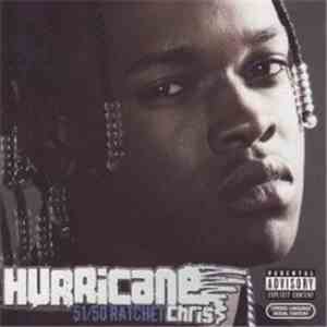 Hurricane Chris - 51/50 Ratchet
