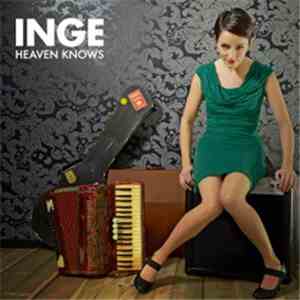 Inge - Heaven Knows