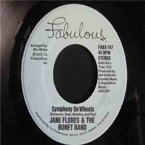 Jane Flores & The Bonét Band - Symphony On Wheels / Now That We're In Love