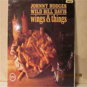 Johnny Hodges & Wild Bill Davis - Wings And Things