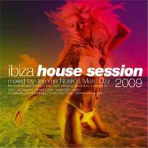 Jérome Noak & Marc Ozz - Ibiza House Session 2009