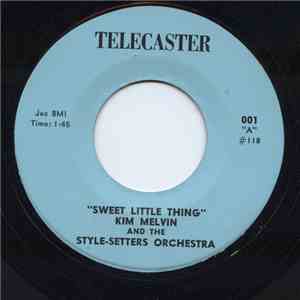 Kim Melvin And The Style-Setters Orchestra - Sweet Little Thing / My Wishes