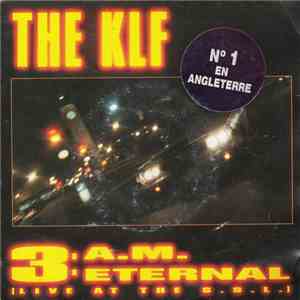 KLF, The - 3 A.M. Eternal (Live At The S.S.L.)