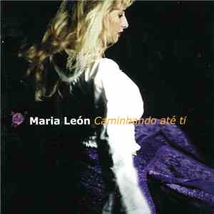 Maria León - Caminhando Até Ti