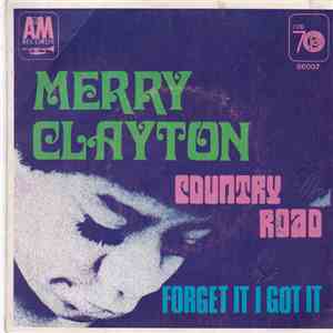 Merry Clayton - Country Road / Forget It, I Got It