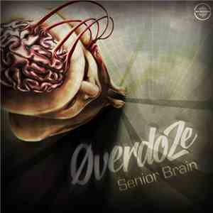 Overdoze  - Senior Brain