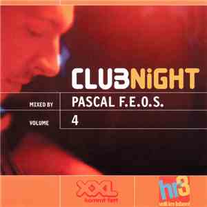 Pascal F.E.O.S. - hr3 & XXL Clubnight Volume 4