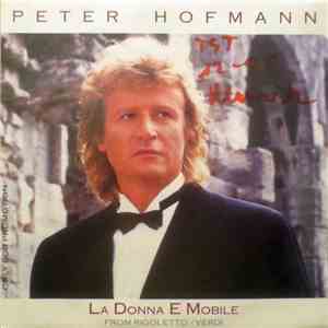Peter Hofmann - La Donna E Mobile - From Rigoletto / Verdi