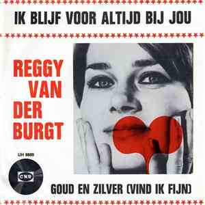 Reggy Van Der Burgt - Ik Blijf Voor Altijd Bij Jou
