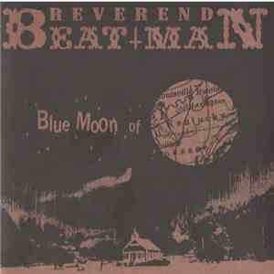 Reverend Beat-Man - Blue Moon Of Kentucky