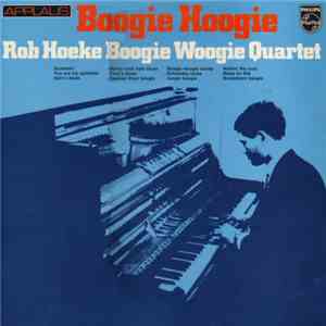 Rob Hoeke Boogie Woogie Quartet - Boogie Hoogie