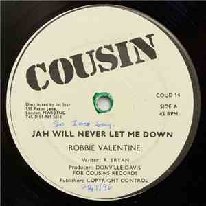 Robbie Valentine / Spanner Banner / Norbert Clarke - Jah Will Never Let Me ...