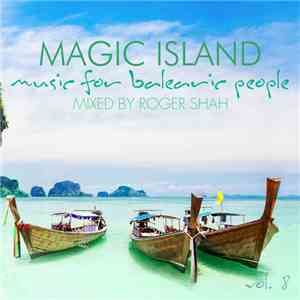 Roger Shah - Magic Island - Music For Balearic People Vol. 8