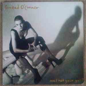 Sinéad O'Connor - Am I Not Your Girl?