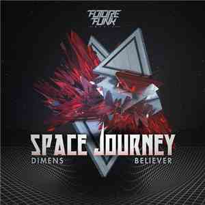 Space Journey - Dimens / Believer
