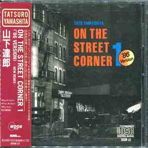 Tats Yamashita - On The Street Corner 1 '86 Version