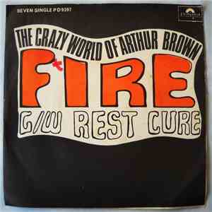 The Crazy World Of Arthur Brown - Fire / Rest Cure