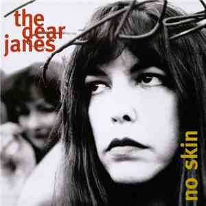 The Dear Janes - No Skin