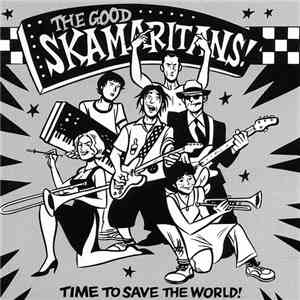 The Good Skamaritans - Time To Save The World!