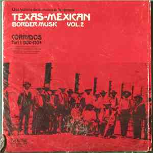 Various - Texas-Mexican Border Music Vol. 2 - Corridos Part 1: 1930-1934