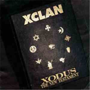 X-Clan - Xodus - The New Testament