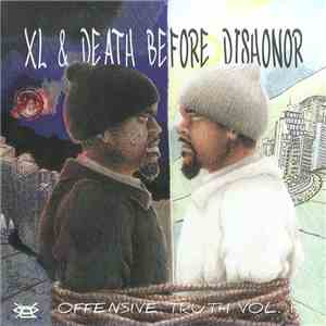 XL And Death Before Dishonor - Offensive Truth, Vol. 1