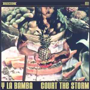 Y La Bamba - Court The Storm