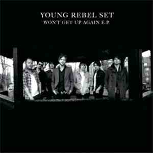Young Rebel Set - Won't Get Up Again EP